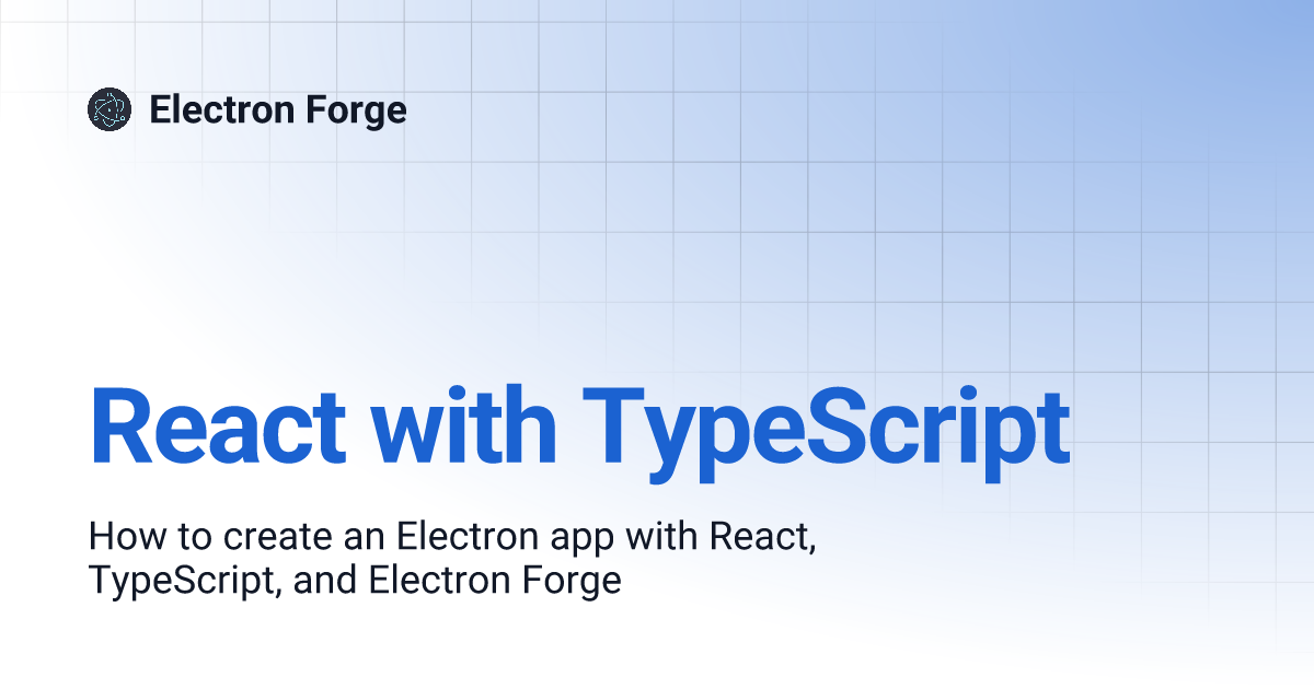 React with TypeScript | Electron Forge